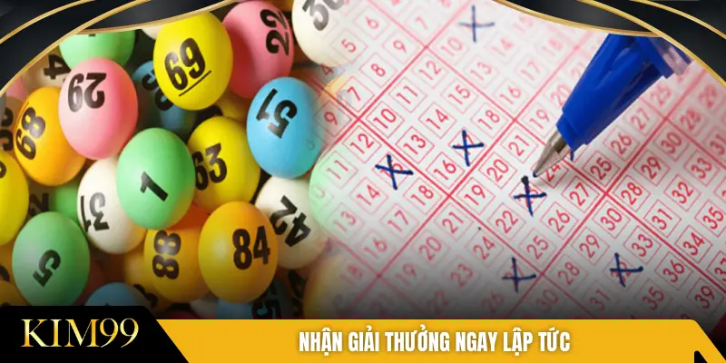 Nhận giải thưởng ngay lập tức