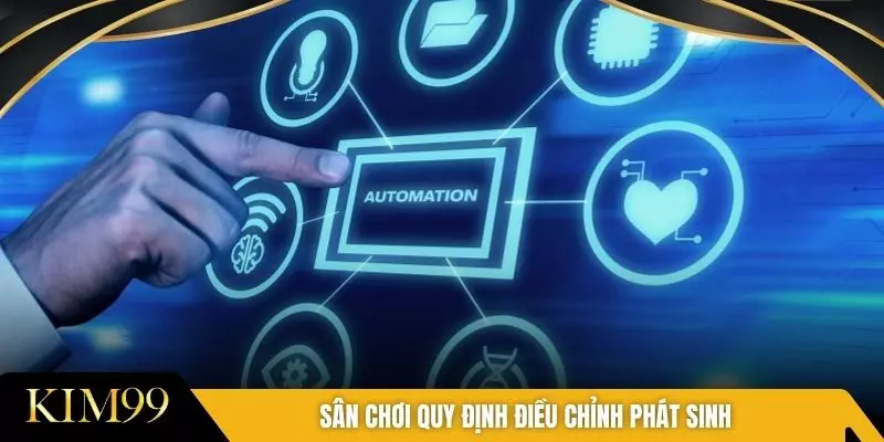 Sân chơi quy định điều chỉnh phát sinh