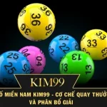 Xổ Số Miền Nam KIM99 - Cơ Chế Quay Thưởng Và Phân Bổ Giải